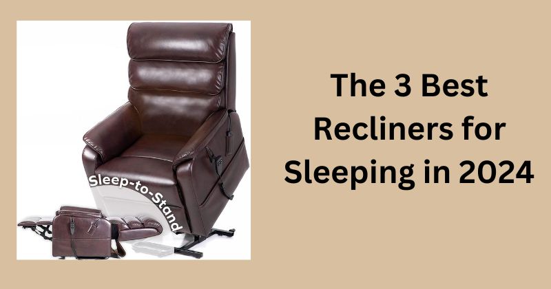 The 3 Best Recliners for Sleeping