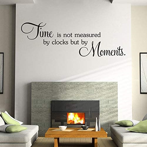 Home Interior Wall Decorations - Time is Not Measured by Clocks But by Moments Motivational